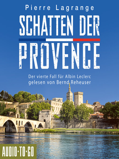 Title details for Schatten der Provence--Der vierte Fall für Albin Leclerc, 4 by Pierre Lagrange - Wait list